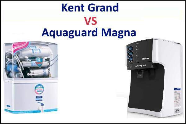 kent grand vs aquaguard magna - Kent Grand VS Aquaguard Magna Comparison. Which is Better ?