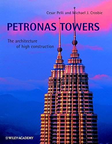 Petronas Twin Towers: The Architecture of High Construction 