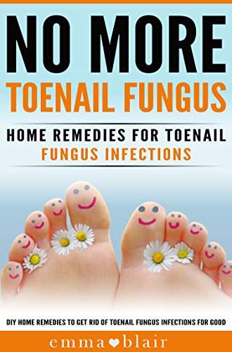 51iyPWbR7xL Toenail Fungus No More!: Home Remedies for Toenail Fungus Infections