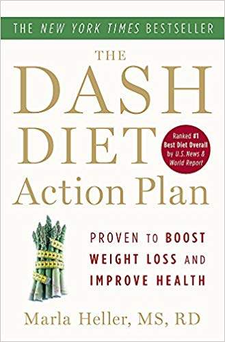  The Dash Diet Action Plan: Proven to Lower Blood Pressure and Cholesterol without Medication (A DASH Diet Book) Paperback – 29 Jan 2015
