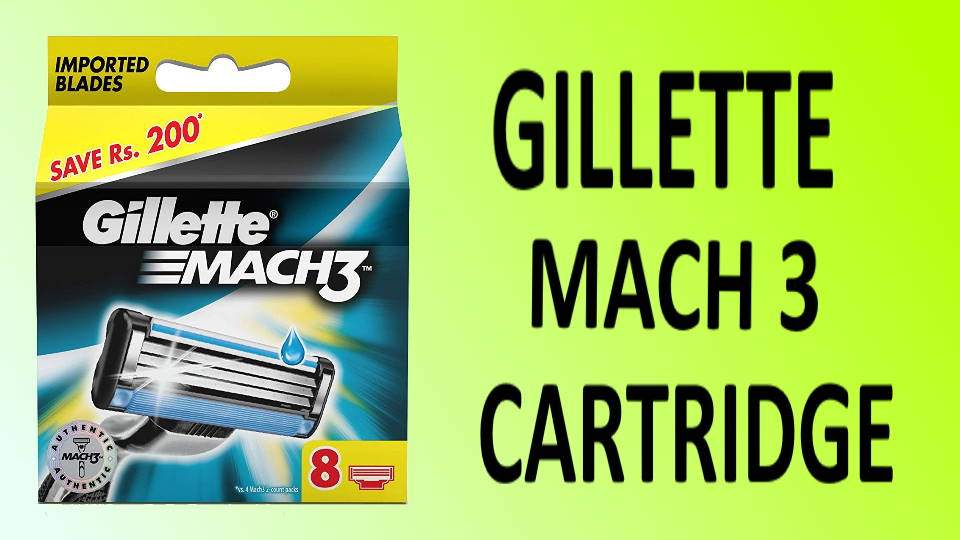 GILLETTE MACH 3 - Best Gillette Mach 3 Cartridge review