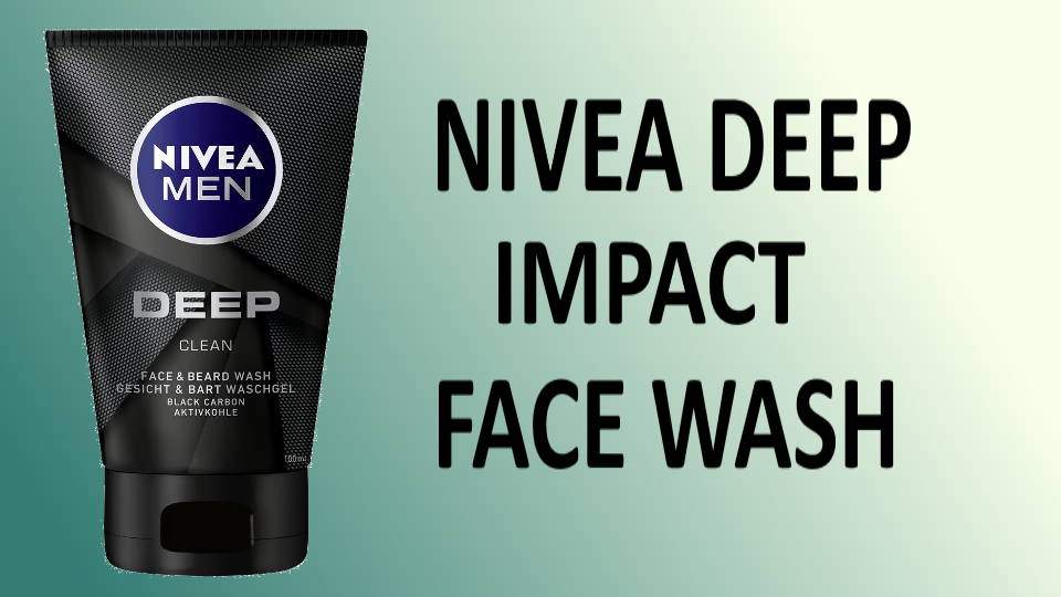 Nivea Deep Impact Face Wash.MAIN  - Nivea Deep impact Face Wash Review