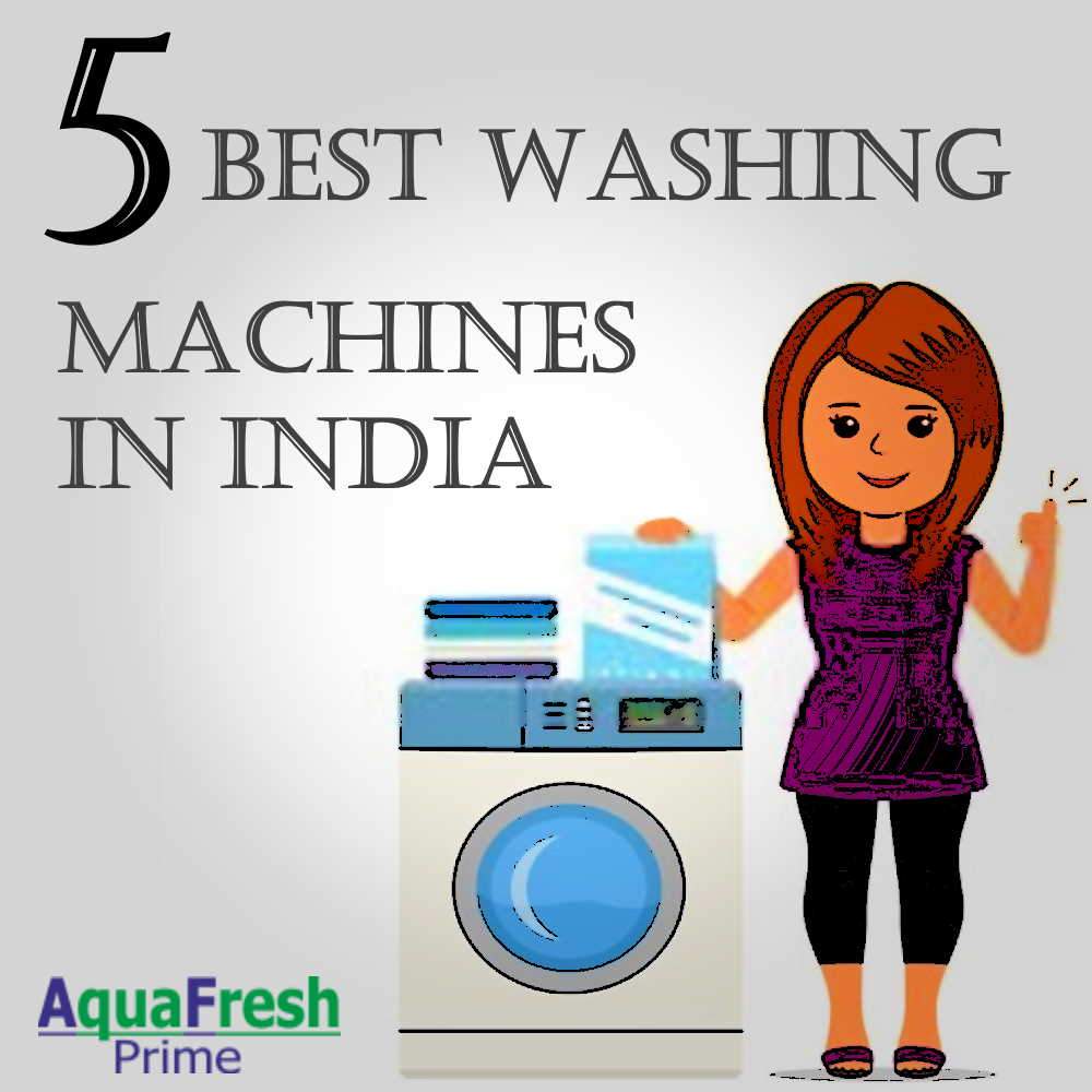 5 BEST WASHING MACHINES IN INDIA 2020