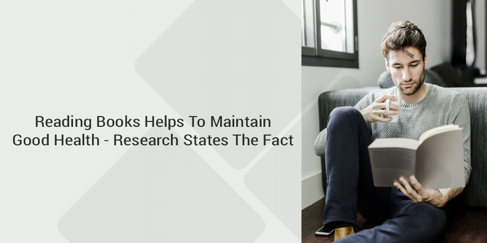 2 - Reading Books Helps to Maintain Good Health - Research States the Fact 