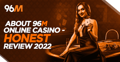 unnamed 400x209 - About 96M Online Casino - Honest Review 2022