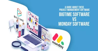 d 400x209 - BigTime Software vs Monday Software – A Guide About These Project Management Software
