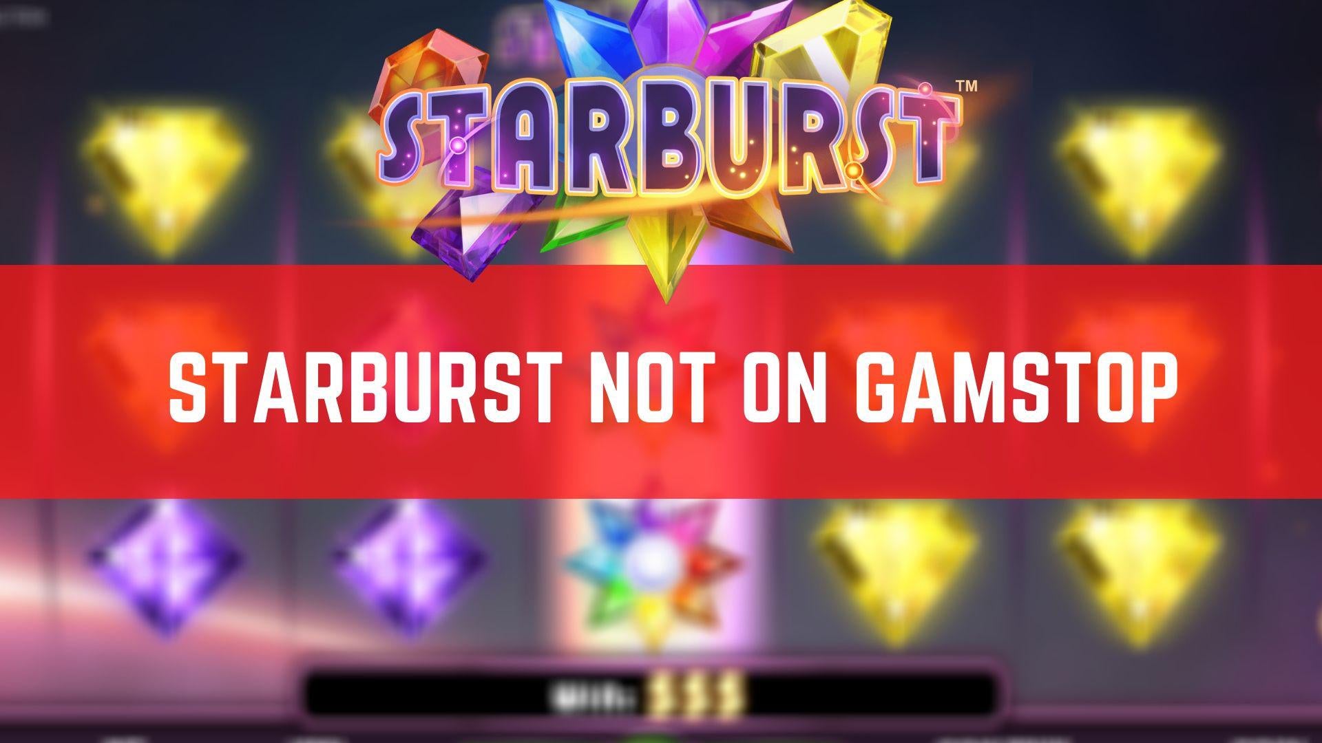 To Know All About The Starburst Slot Not On Gamstop 75067 1 - To Know All About The Starburst Slot Not On Gamstop